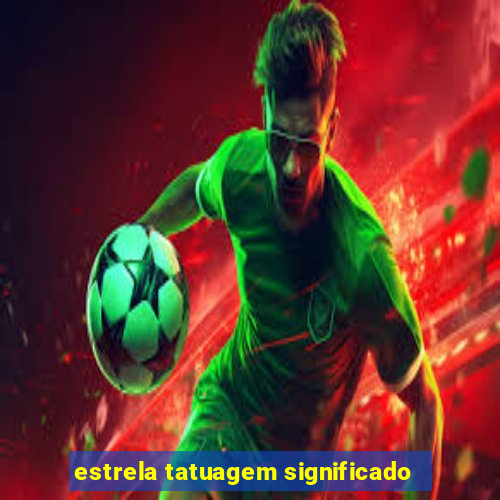 estrela tatuagem significado